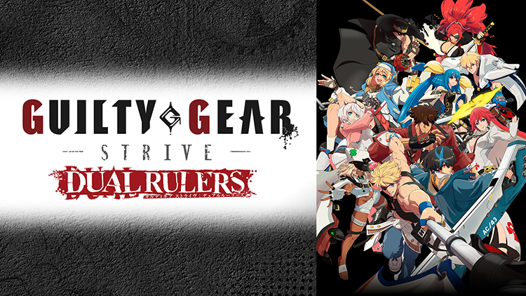 GUILTY GEAR STRIVE: DUAL RULERS