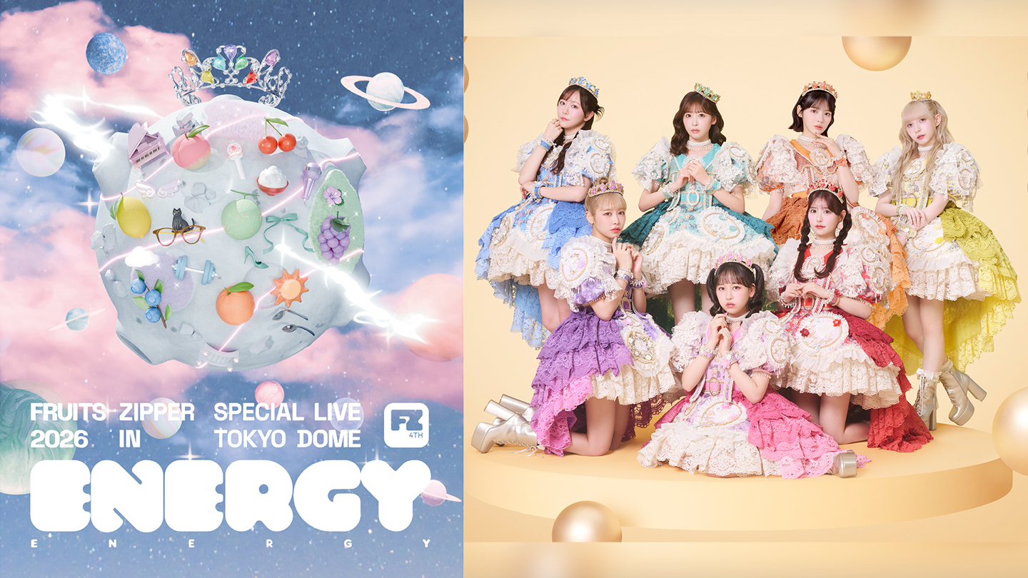 FRUITS ZIPPER SPECIAL LIVE 2026「ENERGY」